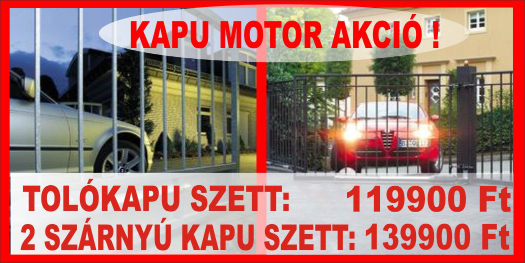 HATALMAS Motoros kapu AKCIÓ