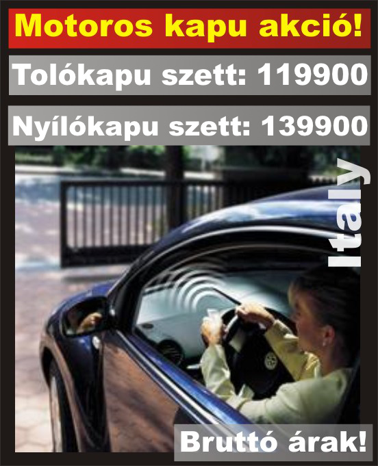 HATALMAS Motoros kapu AKCIÓ