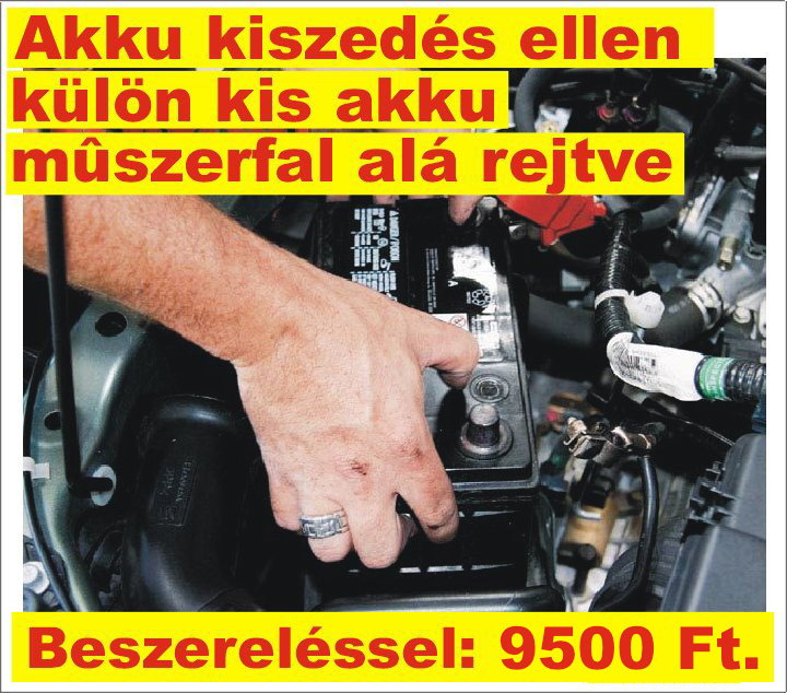 Mszerfal al elrejthet kln akkumultor a riaszt s akr a mobilhv modul teljeskr ramelltst biztostja ha levennk az akkusarut a tolvajok